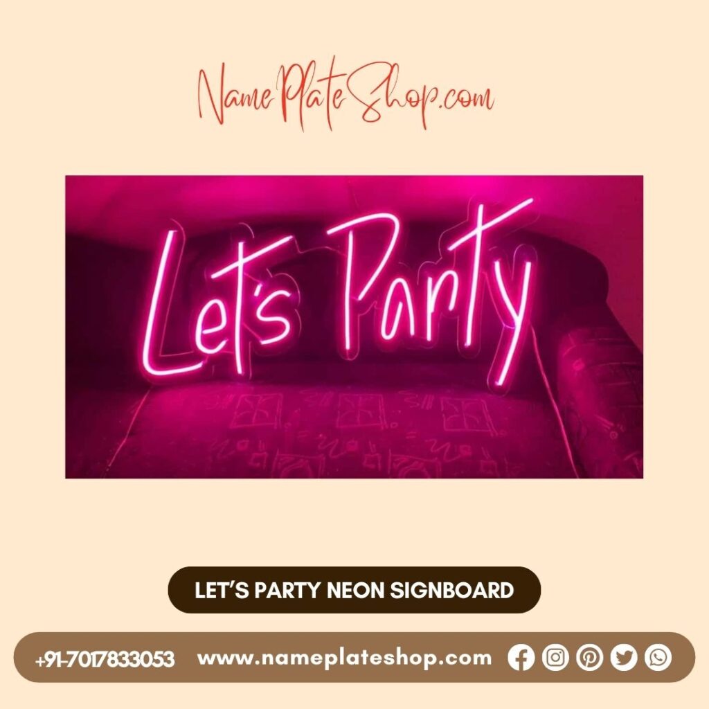 Illuminate the Night Let's Party with Our Vibrant Neon Sign Board